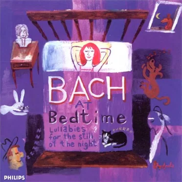 Bach at Bedtime: Lullabies for the Still of the Night