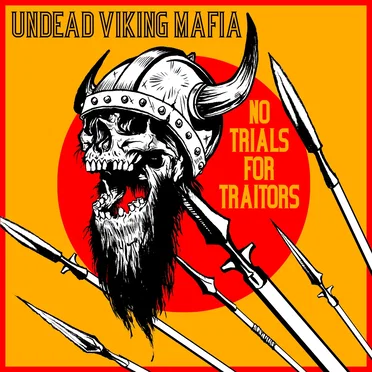 No Trials for Traitors by Undead Viking Mafia - album cover