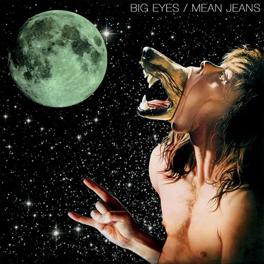 Big Eyes / Mean Jeans