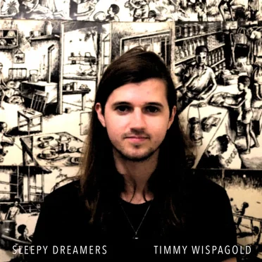 Timmy Wispagold by Sleepy Dreamers - album cover