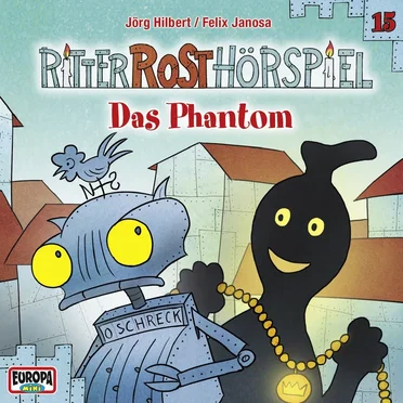 Ritter Rost Hörspiel 15: Das Phantom by Jörg Hilbert - album cover