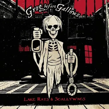 Lake Rats and Scallywags by Grog Before Gallows - album cover