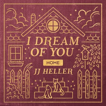 I Dream of You: HOME