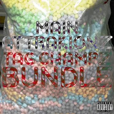 TAG CHAMPZ BUNDLE by Main Attrakionz - album cover
