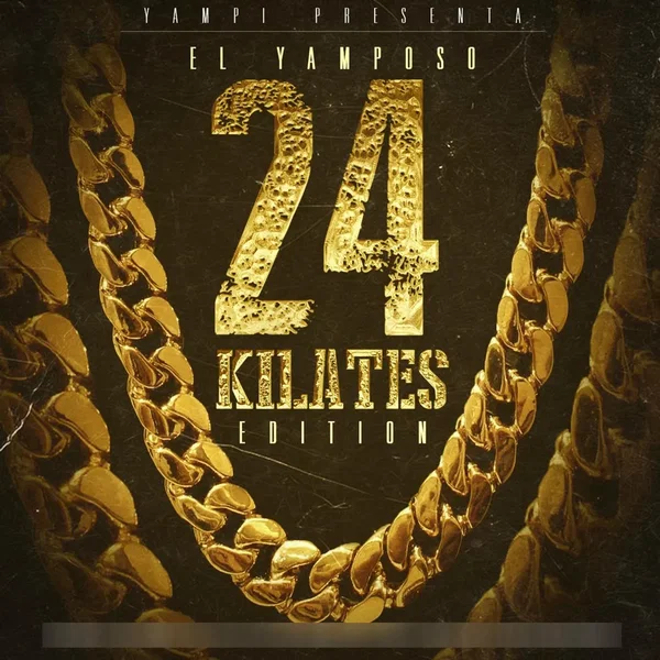 El Yamposo: 24 kilates Edition