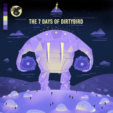 The 7 Days of Dirtybird by Various Artists - album cover