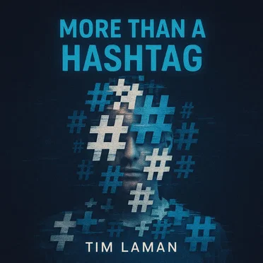 More Than a Hashtag