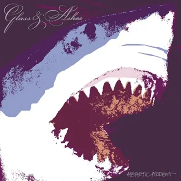 Aesthetic Arrest by Glass and Ashes - album cover