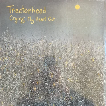 Crying My Heart Out by Tractörhead - album cover