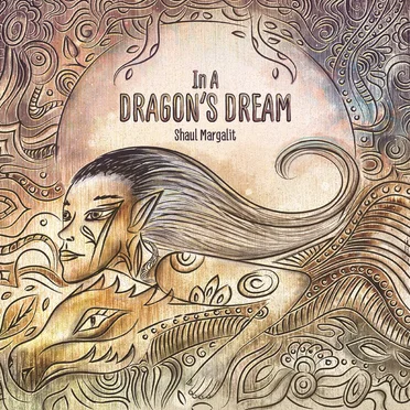 In a Dragon’s Dream by Shaul Margalit - album cover