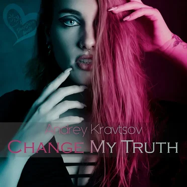 Change My Truth by Andrey Kravtsov - album cover