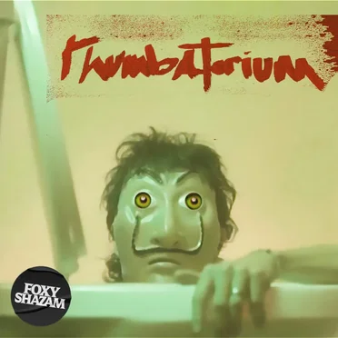 Rhumbatorium by Foxy Shazam - album cover
