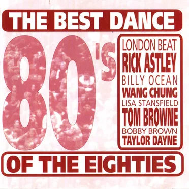 The Best Dance Of The Eighties by Various Artists - album cover