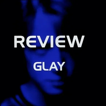 REVIEW ~BEST OF GLAY~