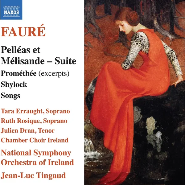 Pelléas et Mélisande - Suite / Prométhée (excerpts) / Shylock Suite / Songs