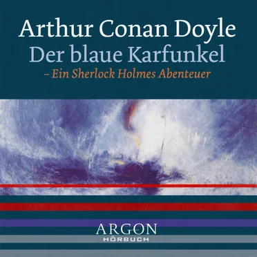 Der blaue Karfunkel: Ein Sherlock Holmes Abenteuer by Sir Arthur Conan Doyle - album cover