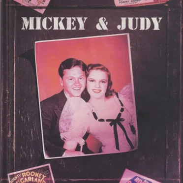 Mickey & Judy: The Judy Garland & Mickey Rooney Collection