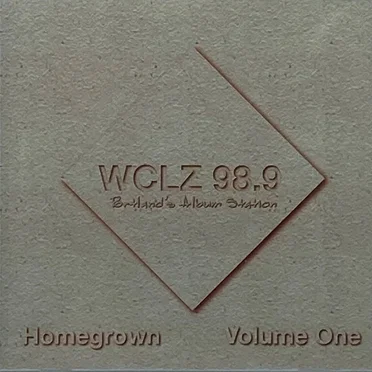 WCLZ 98.9 Homegrown Volume One by Various Artists - album cover