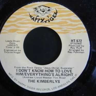 I Don’t Know How to Love Him‐Everything’s Alright