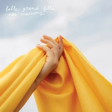 Nos maisons by Belle Grand Fille - album cover