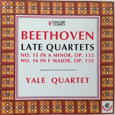 Late Quartets: No. 15 in A Minor, Op. 132 / No. 16 in F major, op. 135
