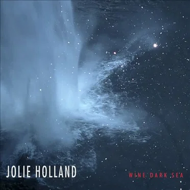 Wine Dark Sea by Jolie Holland - album cover