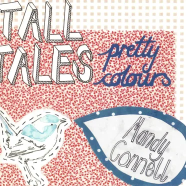 Tall Tales, Pretty Colours