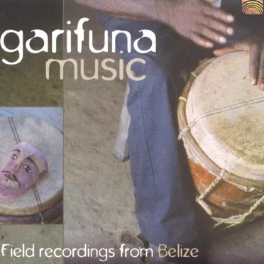 Garifuna Music: Field Recordings from Belize by Various Artists - album cover