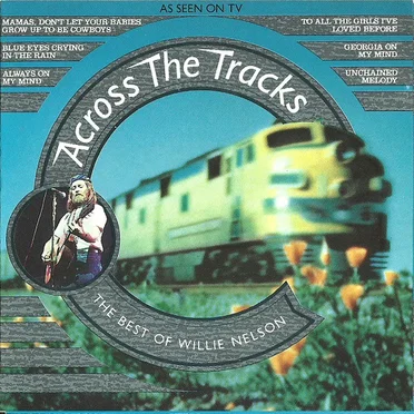 Across the Tracks: The Best of Willie Nelson
