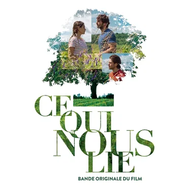 Ce qui nous lie (Bande originale du film) by Various Artists - album cover