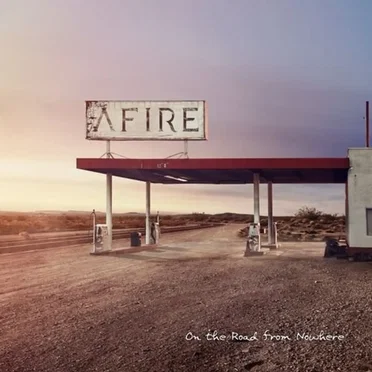 On the Road From Nowhere by Afire - album cover