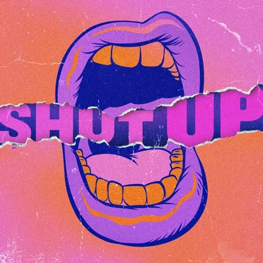 Shut Up!