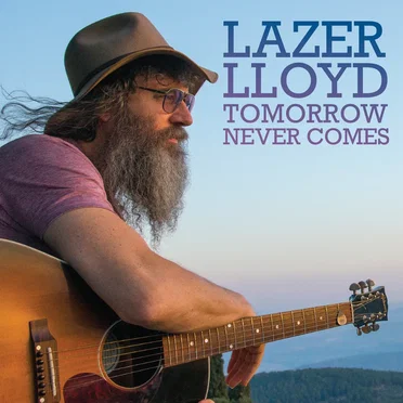 Tomorrow Never Comes by Lazer Lloyd - album cover