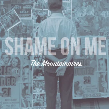 Shame on Me by The Mountainaires - album cover