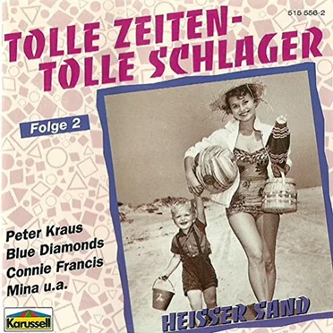 Tolle Zeiten - Tolle Schlager, Folge 2: Heisser Sand by Various Artists - album cover