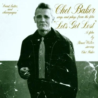 Chet Baker Sings and Plays From the Film “Let’s Get Lost”