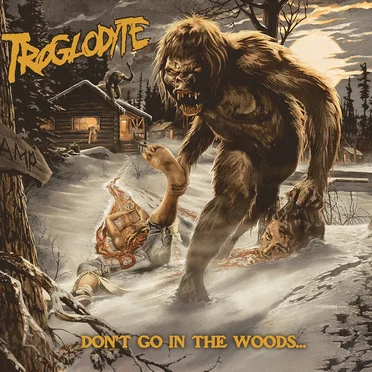 Don’t Go in the Woods by Troglodyte - album cover