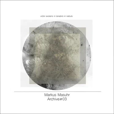 Archive#03 by Markus Masuhr - album cover