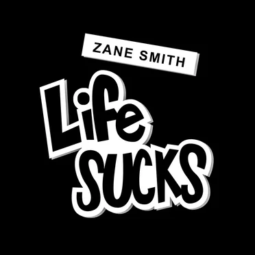 Life Sucks by Zane Smith - album cover
