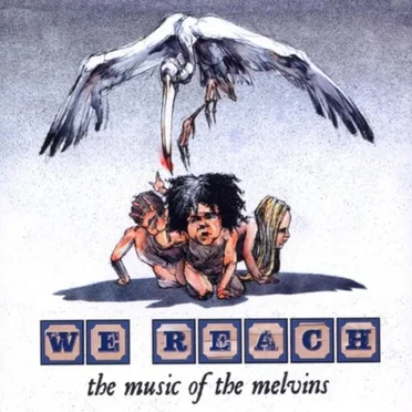 We Reach: The Music of the Melvins by Various Artists - album cover