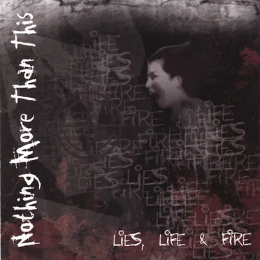 Lies, Life, & Fire by Nothing More Than This - album cover