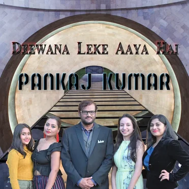 Deewana Leke Aaya Hai by Pankaj Kumar - album cover