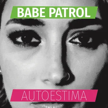 AUTOESTIMA by Babe Patrol - album cover