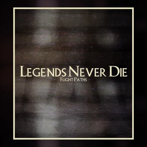 Legends Never Die