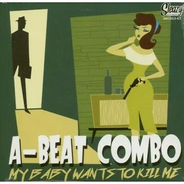 My Babys Wants to Kill Me by A-beat Combo - album cover