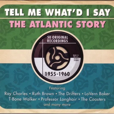 Tell Me What’d I Say: The Atlantic Story by Various Artists - album cover