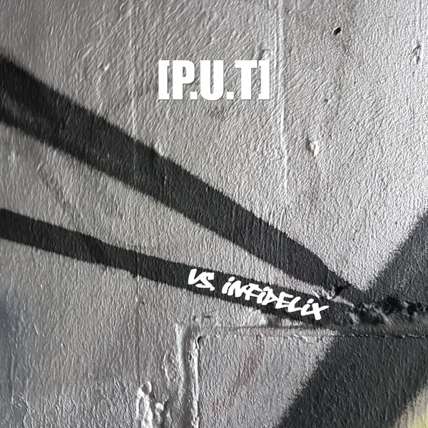 [p.u.t] vs. Infidelix