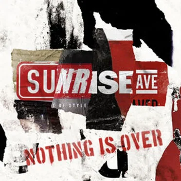 Nothing Is Over by Sunrise Avenue - album cover