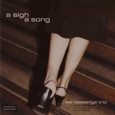 A Sigh, a Song by Lisa Bassenge Trio - album cover