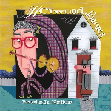 Pretending I'm Not Home by Heywood Banks - album cover